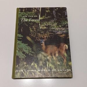 The Life of the Forest (1966, Hardcover) - Our Living World of Nature Series